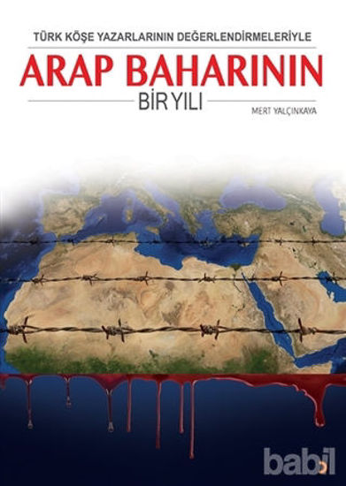 Picture of Türk Köşe Yazarlarının Değerlendirmeleriyle Arap Baharının Bir Yılı