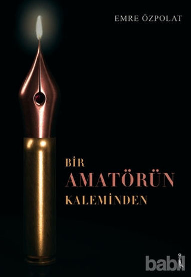 Picture of Bir Amatörün Kaleminden