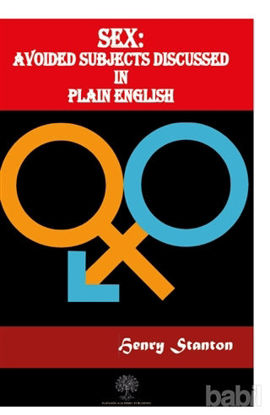Picture of Sex: Avoided Subjects Discussed In Plain English