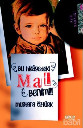 Picture of Bu Hikayedeki Mal Benim!!!