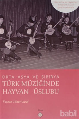 Picture of Orta Asya Ve Sibirya Türk Müziğinde Hayvan Üslubu