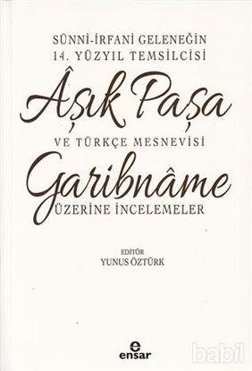 Picture of Sünni-İrfani Geleneğin 14. Yüzyıl Temsilcisi Aşık Paşa ve Türkçe Mesnevisi