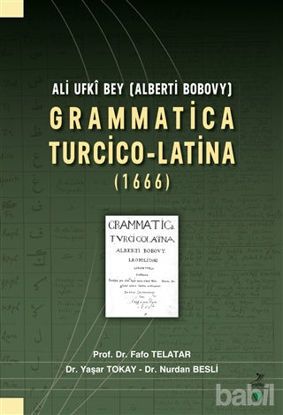 Picture of Ali Ufki Bey (Alberti Bobovy) Grammatica Turcico-Latina (1666)
