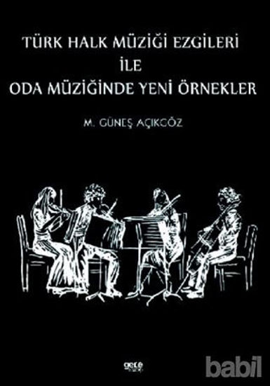 Picture of Türk Halk Müziği Ezgileri İle Oda Müziğinde Yeni Örnekler