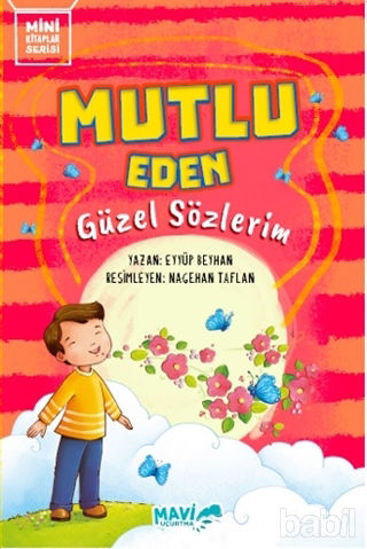 Picture of Mutlu Eden Güzel Sözlerim
