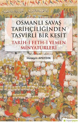 Picture of Osmanlı Savaş Tarihçiliğinden Tasvirli Bir Kesit