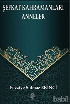 Picture of Şefkat Kahramanları Anneler