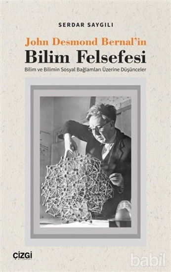 Picture of John Desmond Bernal'in Bilim Felsefesi
