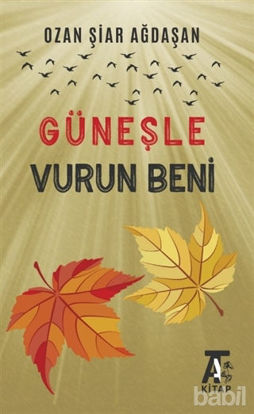 Picture of Güneşle Vurun Beni