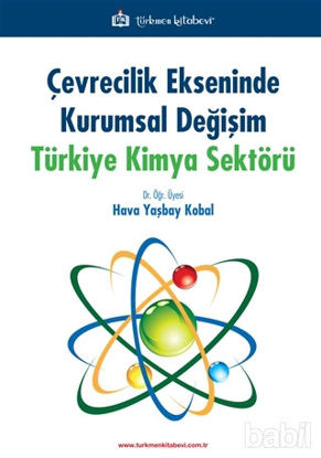 Picture of Çevrecilik Ekseninde Kurumsal Değişim Türkiye Kimya Sektörü