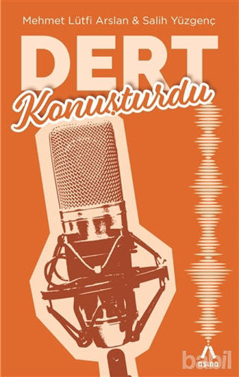 Picture of Dert Konuşturdu