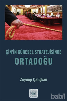 Picture of Çin’in Küresel Stratejisinde Ortadoğu
