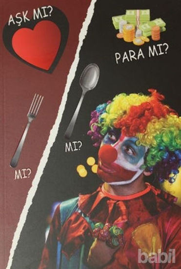 Picture of Aşk mı? Para mı? Çatal mı? Kaşık mı?