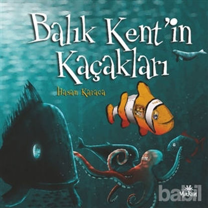 Picture of Balık Kent’in Kaçakları