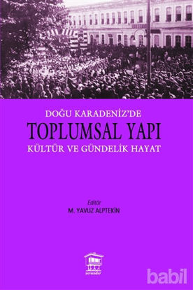 Picture of Doğu Karadeniz'e Toplumsal Yapı Kültür ve Gündelik Hayat