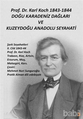 Picture of Prof. Dr. Karl Koch 1843-1844 Doğu Karadeniz Dağları ve Kuzeydoğu Anadolu Seyahati