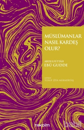 Picture of Müslümanlar Nasıl Kardeş Olur?
