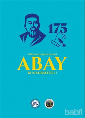 Picture of Türk Dünyasının Bilgesi Abay Kunanbayoğlu