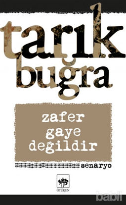 Picture of Zafer Gaye Değildir