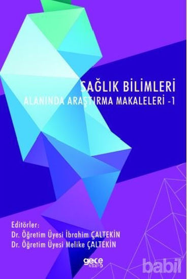 Picture of Sağlık Bilimleri Alanında Araştırma Makaleleri - 1