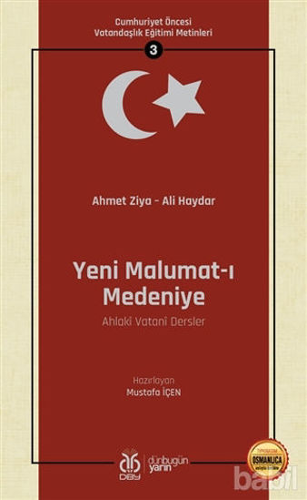 Picture of Yeni Malumat-ı Medeniye (Ahlaki Vatani Dersler - Osmanlıca Aslıyla Birlikte)