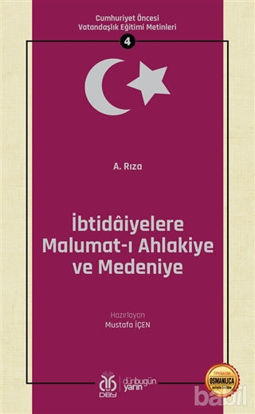 Picture of İbtidaiyelere Malumat-ı Ahlakiye ve Medeniye (Osmanlıca Aslıyla Birlikte)