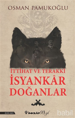 Picture of İttihat ve Terakki İsyankar Doğanlar