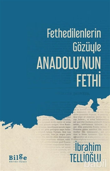 Picture of Fethedilenlerin Gözüyle Anadolu’nun Fethi