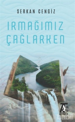 Picture of Irmağımız Çağlarken