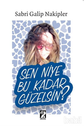 Picture of Sen Niye Bu Kadar Güzelsin?