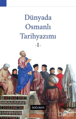Picture of Dünyada Osmanlı Tarihyazımı - 1