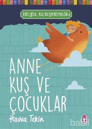Picture of Anne Kuş ve Çocuklar - Hayal Kütüphanesi 1