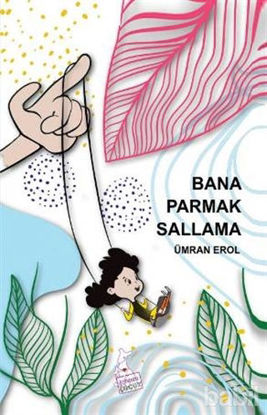 Picture of Bana Parmak Sallama