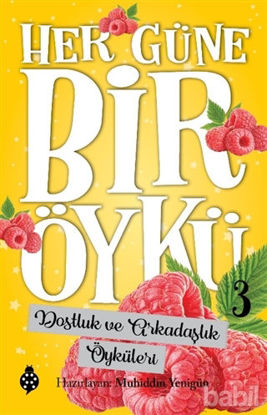 Picture of Dostluk ve Arkadaşlık Öyküleri - Her Güne Bir Öykü 3