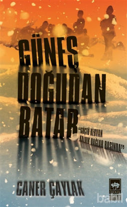 Picture of Güneş Doğudan Batar