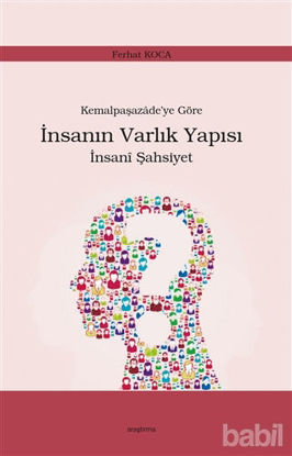 Picture of Kemalpaşazade’ye Göre İnsanın Varlık Yapısı İnsani Şahsiyet