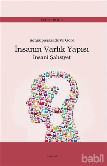 Picture of Kemalpaşazade’ye Göre İnsanın Varlık Yapısı İnsani Şahsiyet