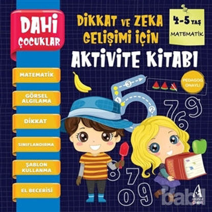 Picture of Matematik - Dahi Çocuklar Dikkat ve Zeka Gelişimi İçin Aktivite Kitabı (4-5 Yaş)