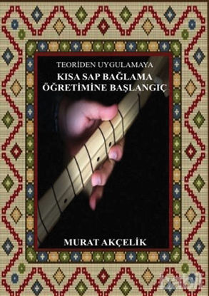 Picture of Teoriden Uygulamaya Kısa Sap Bağlama Öğretimine Başlangıç