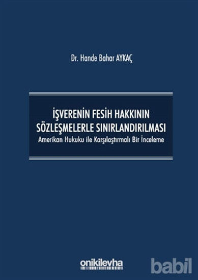 Picture of İşverenin Fesih Hakkının Sözleşmelerle Sınırlandırılması