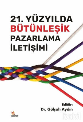 Picture of 21. Yüzyılda Bütünleşik Pazarlama İletişimi