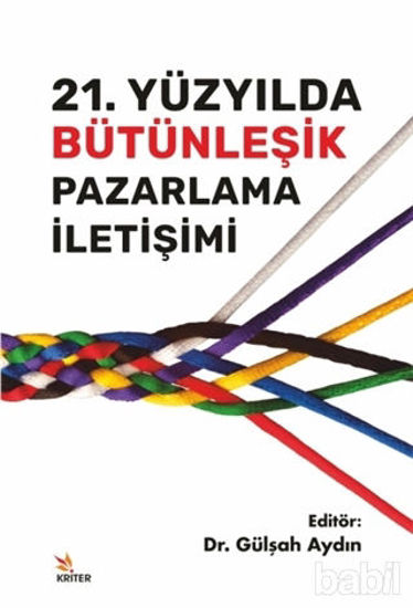 Picture of 21. Yüzyılda Bütünleşik Pazarlama İletişimi