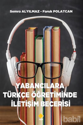 Picture of Yabancılara Türkçe Öğretiminde İletişim Becerisi