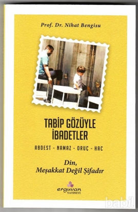 Picture of Tabip Gözüyle İbadetler