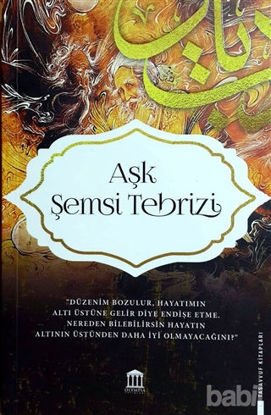 Picture of Aşk Şemsi Tebrizi