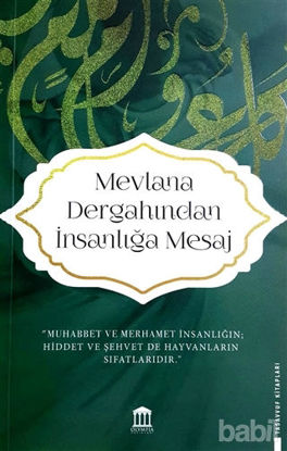 Picture of Mevlana Dergahından İnsanlığa Mesaj