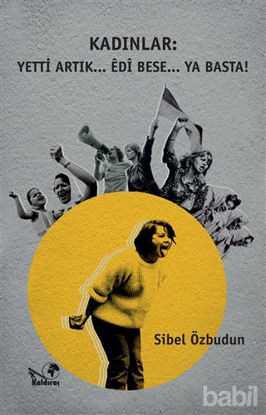 Picture of Kadınlar: Yetti Artık... Edi Bese... Ya Basta!